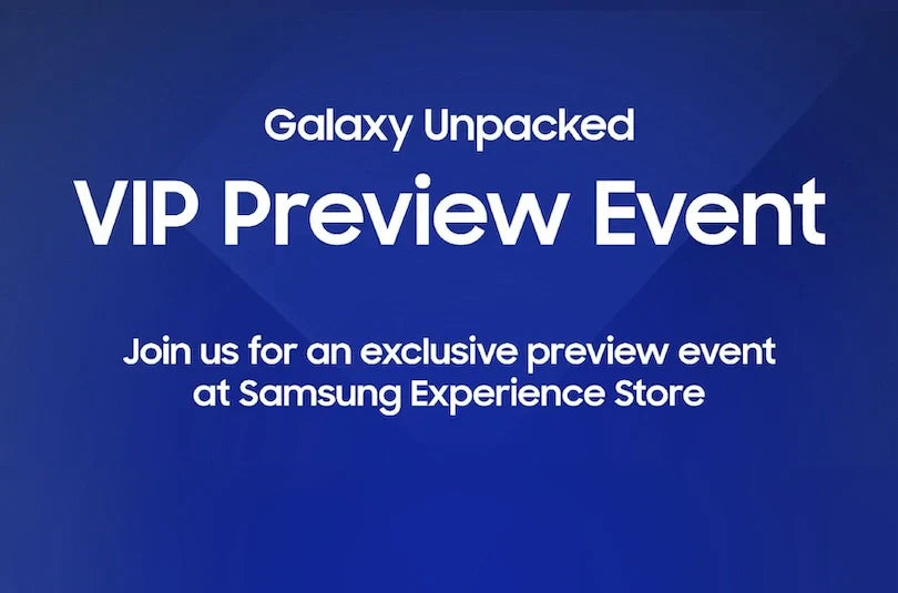 Galaxy Z Fold7 & Z Flip7 VIP Preview Event